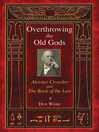 Cover image for Overthrowing the Old Gods